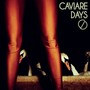 Caviare Days (Bonus Track Version)