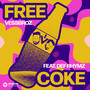 Free Coke (feat. Def Rhymz) (Extended Mix) [Explicit]