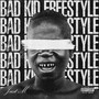 Bad Kid Freestyle (Explicit)