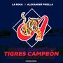 Tigres Campeon (feat. Jonathan Sarud & Alexander Pirella)