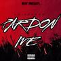 Pardon Me (Explicit)