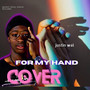 For My Hand (Cover)