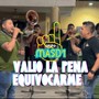 Valio la pena equivocarme (En vivo)