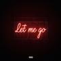 Let Me Go & Wait 4 You