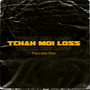 Tchah moi loss (Explicit)