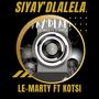 Siyay'dlalela (feat. Kotsi) [Explicit]