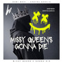 Missy Queen's Gonna Die