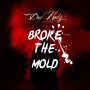 Broke The Mold (Explicit)