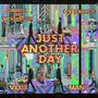 Just Another Day (feat. Cyberface, VIXXX & Mani) [Explicit]