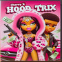 Hood Trix (Explicit)