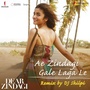 Ae Zindagi Gale Laga Le (Remix By DJ Shilpi) [From 