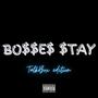 Bosses Stay (feat. T-Nutty, Bosko, Arapahoe T.R.U.E.S, BlueDrop, Thug One, Rellik Tha Great, Paper Route Clicc & Lil-E-Locced Insane) [Talkbox Edition] [Explicit]