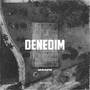 Denedim