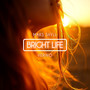 Bright Life