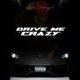 Drive Me Crazy (Explicit)