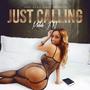 Just Calling (Explicit)