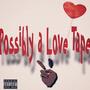 Possibly a Love Tape 2 (Explicit)