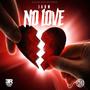 No Love (feat. Jahm)