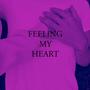 5. Feeling My Heart (Explicit)