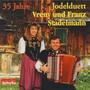 35 Jahre - Jodelduett Vreny und Franz Stadelmann