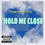 Hold Me Close (Explicit)