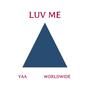 LUV ME (feat. Worldwide) [Explicit]