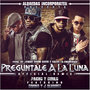 Preguntale A La Luna (Remix) [feat. J. Alvarez & Divino] - Single