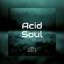 Acid Soul