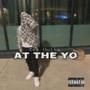 At The Yo (Explicit)