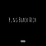 Yung Black Rich (Explicit)