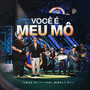 Você é Meu Mô (Ao Vivo)