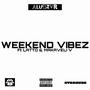 WEEKEND VIBEZ (feat. Lato D Hype Guru & Makaveli V)