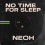 NO TIME FOR SLEEP