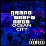 Grand Theft Auto Ocean City (Explicit)