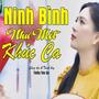 Ninh Bình Như Một Khúc Ca