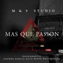 Más Que Pasión (feat. Andrés García Gato & Rippe Rottweiler)