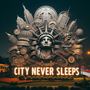 City Never Sleeps (Explicit)