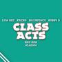 Class Acts (feat. Fricky, BossBouncy, Kobby G, Kay-Ara & Nlmgnm) [Explicit]