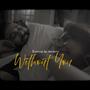 Without You (feat. A Myth)