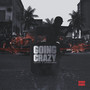 Going Crazy (Explicit)