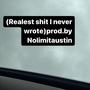 (Realest **** I Never Wrote) [Explicit]