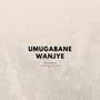 Umugabane Wanjye (feat. Yan Nick)