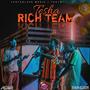 Rich Team (feat. Weng, Shaka, Medlii, Fusion, Eccentric & Breexy) [Explicit]