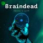 Braindead (feat. LynR) [Explicit]