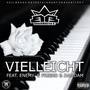 Vielleicht (feat. Enemy`s Friend & Damdam) (Explicit)