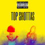 TOP SHOTTAS (Explicit)