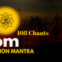 108 Om chanting for Meditation