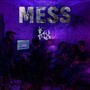 mess
