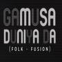 Gamusa - Duniya Da (Fusion Mix)