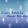 Churi Korecho Amar Monta